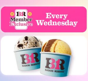 Baskin-Robbins : Buy 1, FREE 1 every Wednesday! 🍨✨
