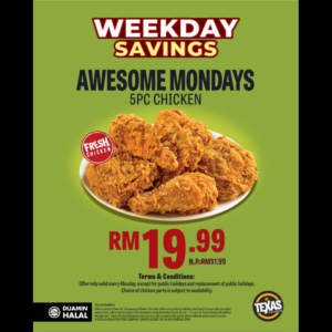 Texas Chicken MONDAY Promotion : 5pc Chicken for RM19.99